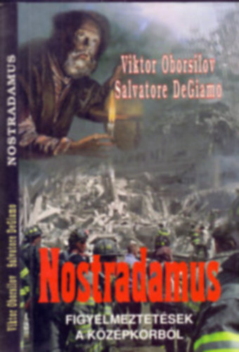 Viktor Oborsilov, Salvatore Degiamo Erika Cheetham - Nostradamus - Figyelmeztet�sek a k�z�pkorb�l