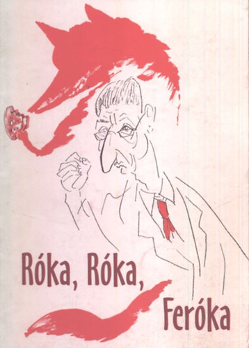 Róka, Róka, Feróka