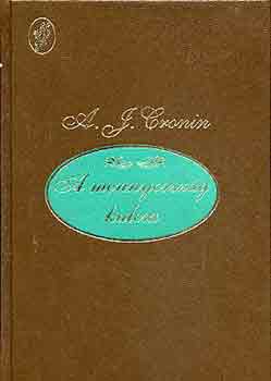 A. J. Cronin - A mennyorszg kulcsa