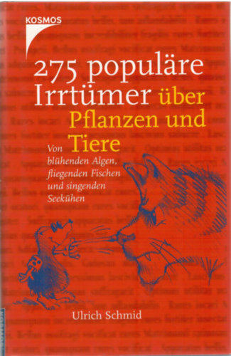 Ulrich Schmind - 275 populre irrtmer ber pflanzen und tiere