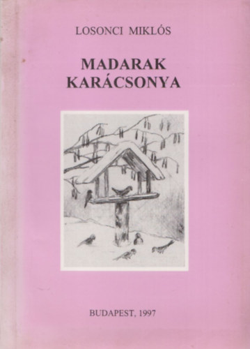 Losonci Mikls - Madarak karcsonya (Dediklt)