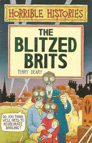 Terry Deary - Horrible Histories-The Blitzed Brits