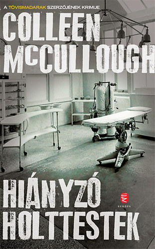 Colleen McCullough - Hiányzó holttestek