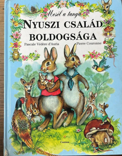Pascal Védere D'Auria - Nyuszi család boldogsága