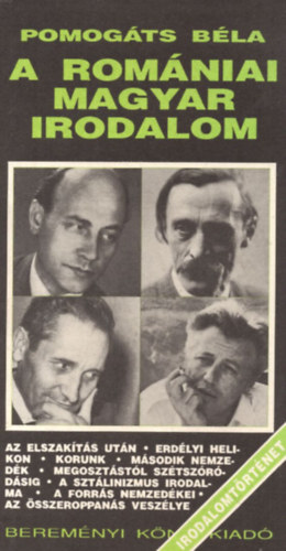 Pomogáts Béla - A romániai magyar irodalom