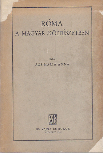 �cs M�ria Anna - R�ma a magyar k�lt�szetben