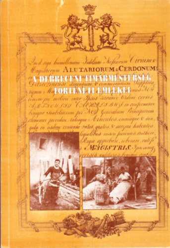 Nagy; Szathmri  (szerk.) - A debreceni tmrmestersg trtneti emlkei