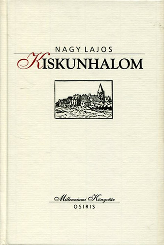 Nagy Lajos - Kiskunhalom (Millenniumi Knyvtr 3.)