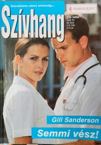 Gill Sanderson - Szívhang 310. kötet - Semmi vész!