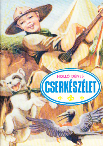 Holló Dénes - Cserkészélet