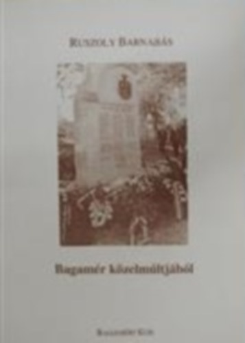 Ruszoly Barnab�s - Bagam�r k�zelm�ltj�b�l