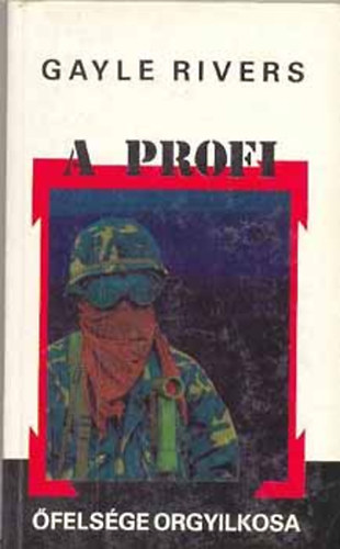 Gayle Rivers - A profi (�fels�ge orgyilkosa)