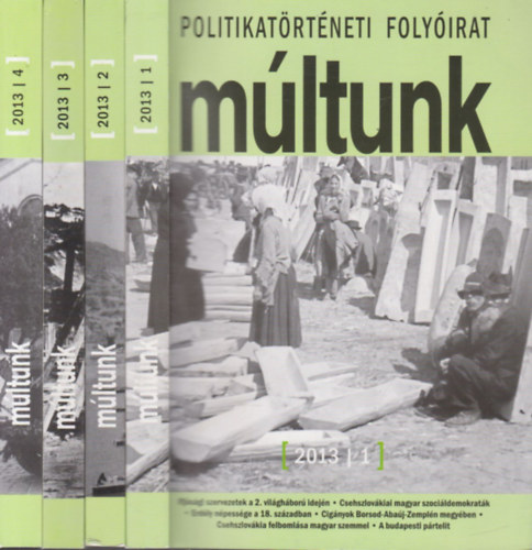 Egry G�bor  (f�szerk.) - M�ltunk 2013/1-4. (Politikat�rt�neti Foly�irat)