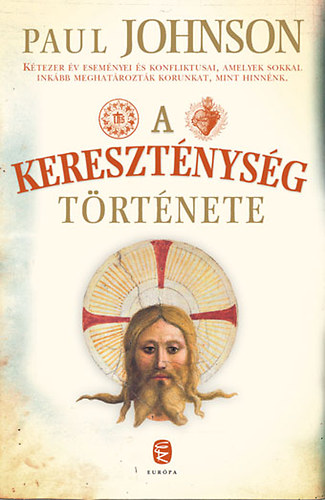 Paul Johnson - A kereszt�nys�g t�rt�nete