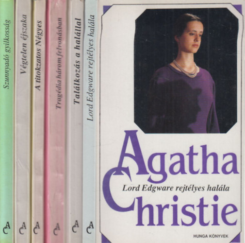 Agatha Christie - 6 db. Agatha Christie krimi (Lord Edgware rejtlyes halla + Tallkozs a halllal + Tragdia hrom felvonsban + A titokzatos Ngyes + Vgtelen jszaka + Szunnyad gyilkossg)