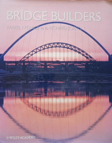 Richard Jobson Martin Pearce - Bridge Builders