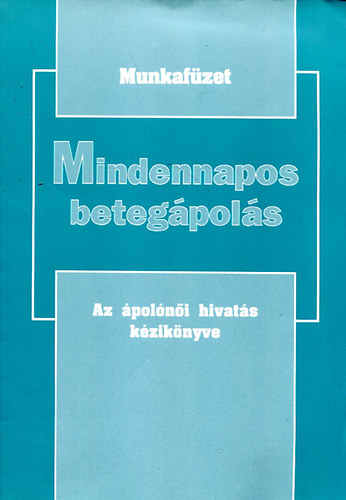 Milliken-Campbell - Mindennapos betegpols (Az polni hivats kziknyve) munkafzet 3.