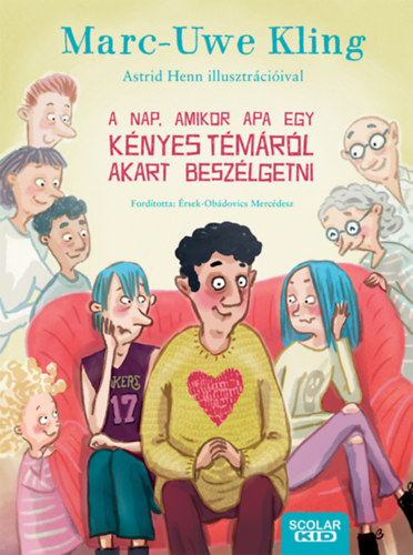 Marc-Uwe Kling - A nap, amikor Apa egy k�nyes t�m�r�l akart besz�lgetni