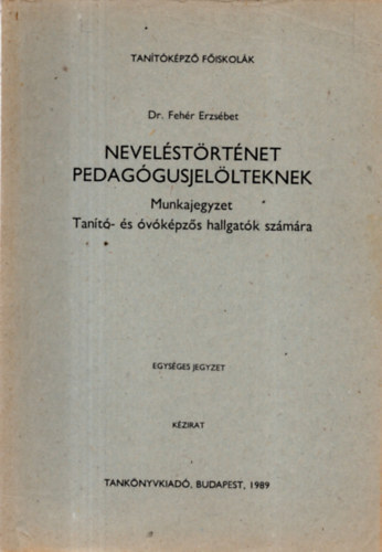 Dr. Feh�r Erzs�bet - Nevel�st�rt�net pedag�gusjel�lteknek