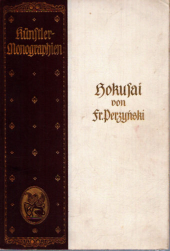 Hokusai von Friedrich Perzynski Artia - 1956