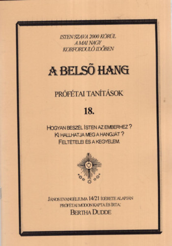 Bertha Dudde - A bels� hang - Pr�f�tai tan�t�sok 18.