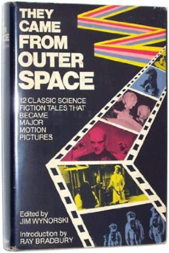 They Came from Outer Space: 12 Classic Science Fiction Tales That Became Major Motion Pictures