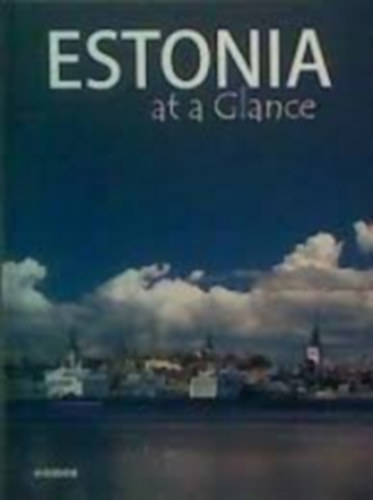 Estonia at a Glance (Észtország - angol nyelvű)