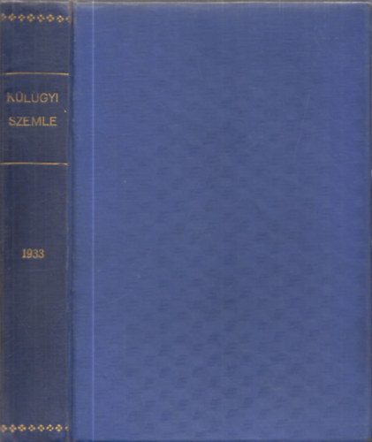 Drucker Gy�rgy  (szerk.) - K�l�gyi Szemle 1932-1933-as �vfolyam