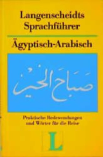 Langenscheidts Sprachf�hrer - Agyptisch-Arabisch