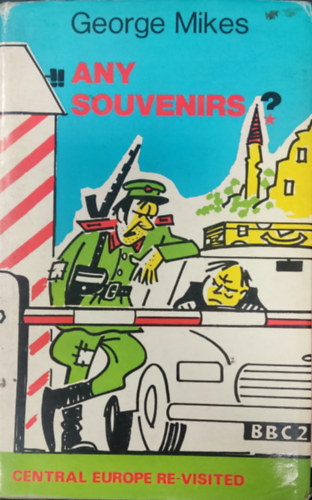 George Mikes - Any Souvenirs? Central Europe Revisited
