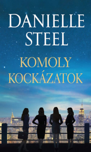 Danielle Steel - Komoly kockzatok