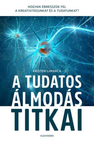 Kristen Lamarca - A tudatos �lmod�s titkai