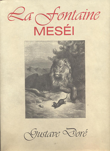 Jean De La Fontaine - La Fontaine mesi (Gustave Dor)