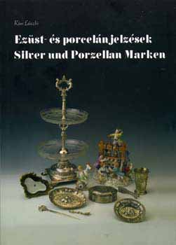 Kiss Lszl - Ezst- s porcelnjelzsek Silver und Porzellan Marken