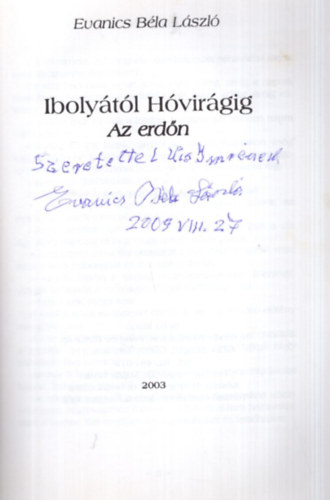 Evanics Bla - Ibolytl hvirgig -  Az erdn ( dediklt )