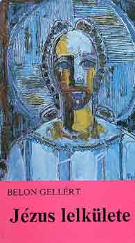 Belon Gell�rt - J�zus lelk�lete
