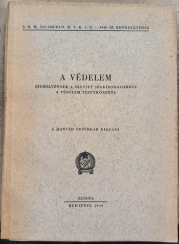 A v�delem - Szemelv�nyek a szovjet szakirodalomb�l a v�delem t�rgyk�r�b�l