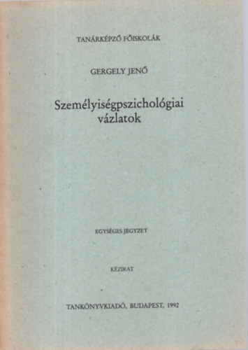 Gergely Jen - Szemlyisgpszicholgiai vzlatok