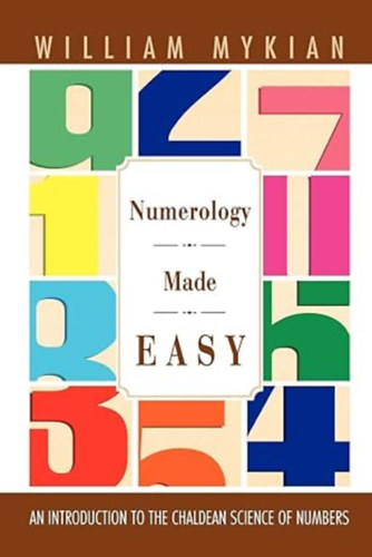 William Mykian - Numerology Made Easy
