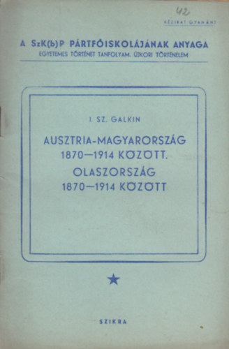 I. Sz. Galkin - Ausztria-Magyarország 1870-1914 között. Olaszország 1870-1914 között.