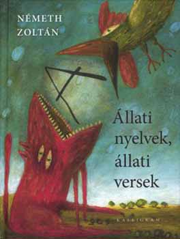 Németh Zoltán - Állati nyelvek, állati versek