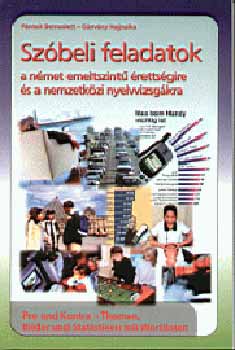 G�rv�ny Hajnalka P�ntek Bernadett - Sz�beli feladatok a n�met emeltszint� �retts�gire �s a nemzetk�zi nyelvvizsg�kra