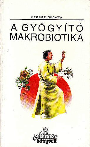 George Onsawa - A gygyt makrobiotika
