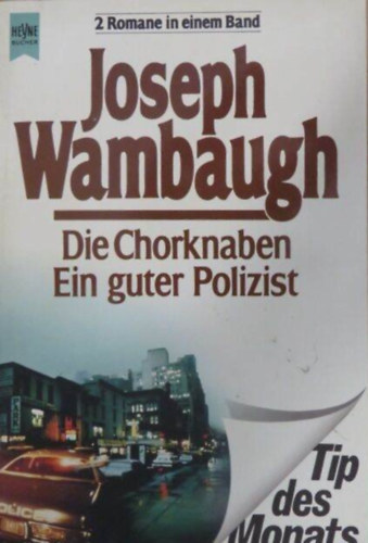 Joseph Wambaugh - Die Chorknaben / Ein guter Polizist