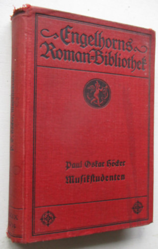 Paul Oskar Höcker - Engelhorns Allgemeine Roman-Bibliothek Musikstudenten