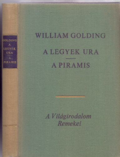 Ford�totta: D�ry Tibor William Golding - G�ncz �rp�d - A Legyek Ura / A piramis (A Vil�girodalom Remekei - G�ncz �rp�d ut�szav�val)
