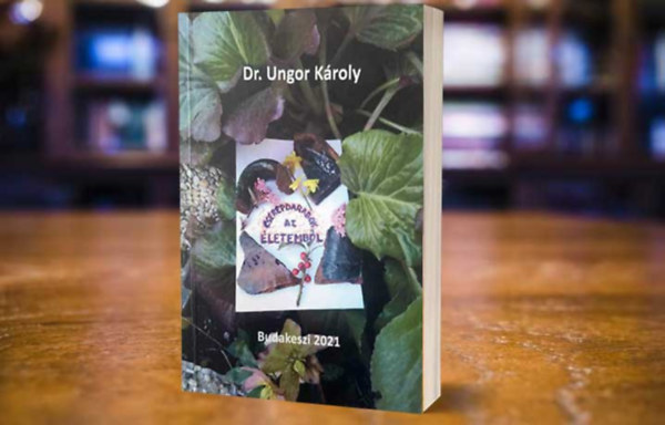 Dr. Ungor K�roly - Cser�pdarabok az �letemb�l