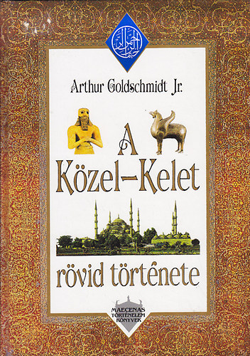 Arthur Goldschmidt Jr. - A Kzel-Kelet rvid trtnete