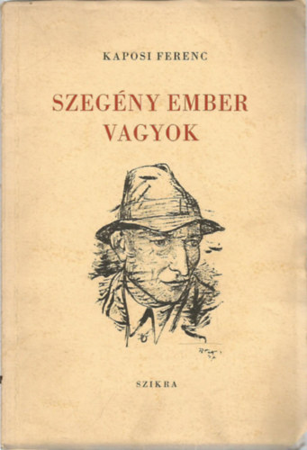 Kaposi Ferenc - Szeg�ny ember vagyok