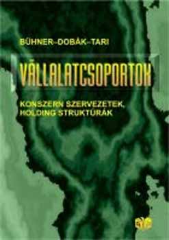Rolf B�hner; Dob�k Mikl�s; Tari Ern� - V�llalatcsoportok
